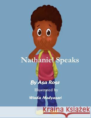 Nathaniel Speaks: By Asa Rose Asa E. Rose 9781548236885 Createspace Independent Publishing Platform - książka