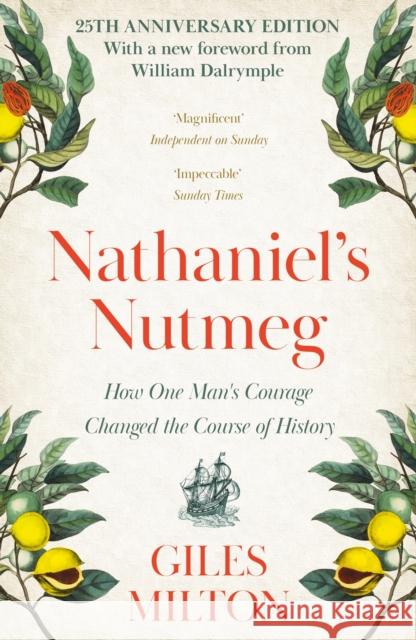 Nathaniel's Nutmeg: How One Man's Courage Changed the Course of History Giles Milton 9780340696767 John Murray Press - książka