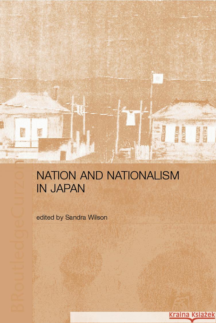 Nation and Nationalism in Japan  9780700716395 Taylor & Francis - książka