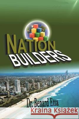 Nation Builders Dr Benard Etta 9781484905265 Createspace - książka