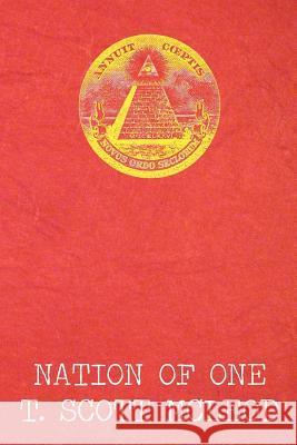 Nation of One T. Scott McLeod 9781468116922 Createspace - książka