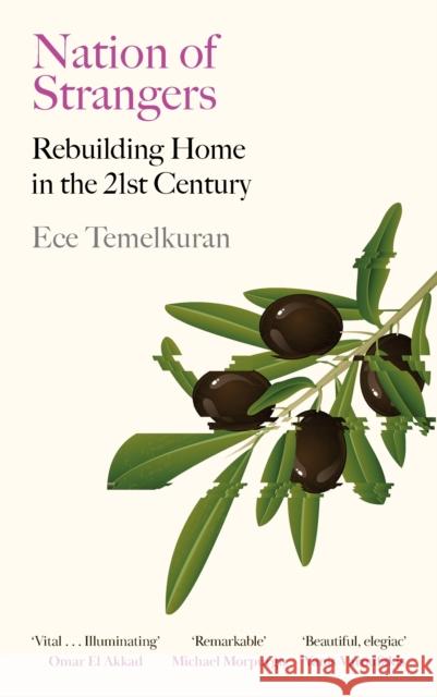 Nation of Strangers: Rebuilding Home in the 21st Century Ece Temelkuran 9781837262021 Canongate Books - książka