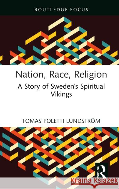 Nation, Race, Religion Tomas Poletti (Uppsala University, Sweden) Lundstrom 9781032788982 Taylor & Francis Ltd - książka
