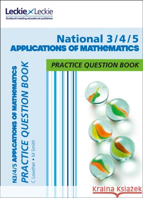 National 3/4/5 Applications of Maths: Practise and Learn Cfe Topics Mike Smith 9780008263553 HarperCollins Publishers - książka