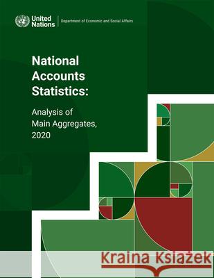 National Accounts Statistics: Analysis of Main Aggregates 2020 United Nations Publications 9789212591889 United Nations - książka