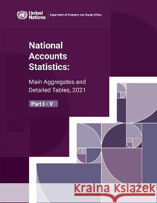 National Accounts Statistics: Main Aggregates and Detailed Tables 2021 United Nations Publications 9789212592138 United Nations - książka