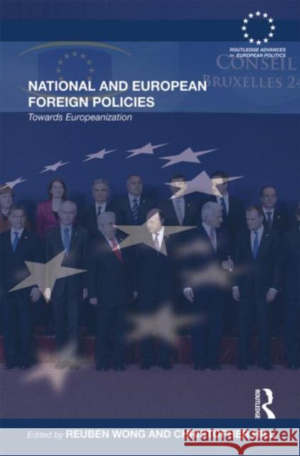 National and European Foreign Policies: Towards Europeanization Wong, Reuben 9780415610841 Taylor and Francis - książka