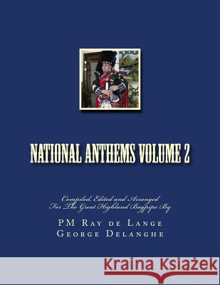 National Anthems Volume 2 Pm Ray D George Delanghe 9781480182370 Createspace - książka