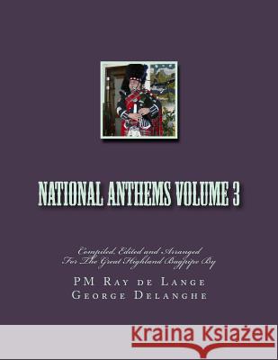 National Anthems Volume 3 Pm Ray D George Delanghe 9781480182752 Createspace - książka