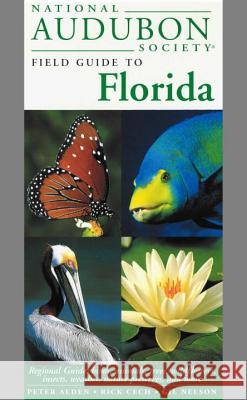 National Audubon Society Field Guide to Florida: Regional Guide: Birds, Animals, Trees, Wildflowers, Insects, Weather, Nature Preserves, and More Peter Alden Richard Keen Richard B. Cech 9780679446774 Alfred A. Knopf - książka