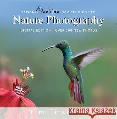 National Audubon Society Guide to Nature Photograp: Digital Edition Fitzharris, Tim 9781554073924 Firefly Books - książka