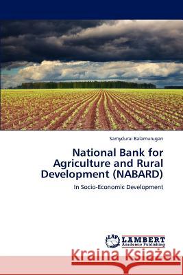 National Bank for Agriculture and Rural Development (NABARD) Balamurugan, Samydurai 9783846593837 LAP Lambert Academic Publishing AG & Co KG - książka