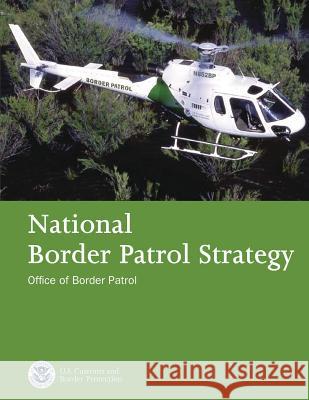 National Border Patrol Strategy U. S. Customs and Border Protection 9781481224468 Createspace - książka