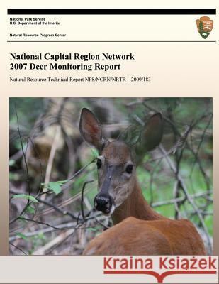 National Capital Region Network 2007 Deer Monitoring Report National Park Service 9781492975403 Createspace - książka