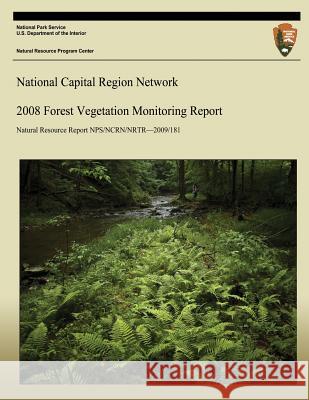 National Capital Region Network 2008 Forest Vegetation Monitoring Report John Paul Schmit Patrick Campbell John Parrish 9781492326205 Createspace - książka