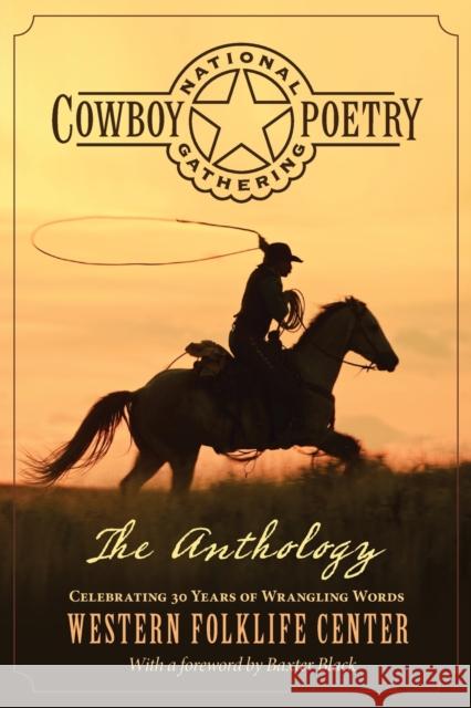 National Cowboy Poetry Gathering: The Anthology Western Folklife Center                  Baxter Black 9780762796847 Lyons Press - książka