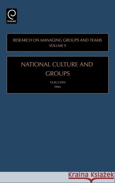 National Culture and Groups Ya-Ru Chen, Elizabeth A. Mannix, Margaret Ann Neale, R. Wageman 9780762313624 Emerald Publishing Limited - książka