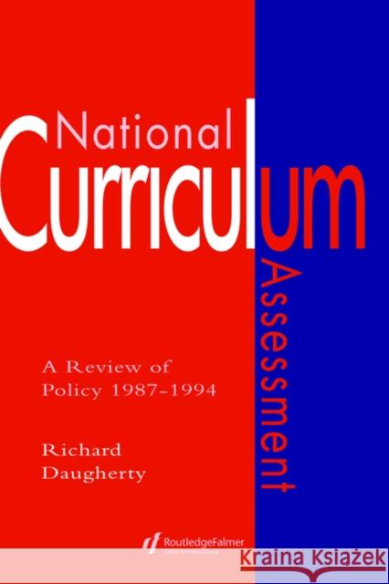 National Curriculum Assessment: A Review of Policy 1987-1994 Daugherty, Richard 9780750702546 Routledge - książka