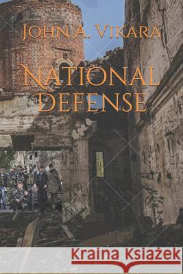 National Defense John a. Vikara 9781726633871 Independently Published - książka