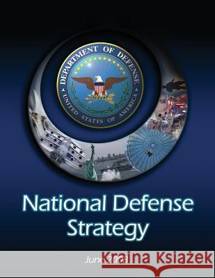 National Defense Strategy: June 2008 Robert M. Gates 9781482678475 Createspace - książka