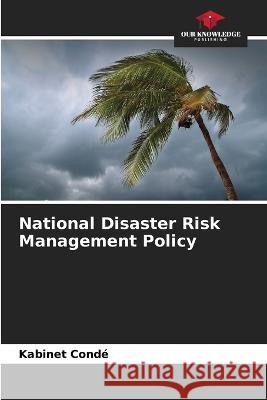 National Disaster Risk Management Policy Kabinet Cond? 9786205758403 Our Knowledge Publishing - książka