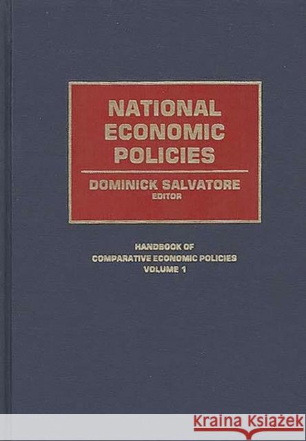 National Economic Policies Dominick Salvatore Dominick Salvatore 9780313265914 Greenwood Press - książka