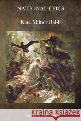 National Epics Kate Milner Rabb 9781515352457 Createspace - książka