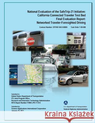 National Evaluation of the SafeTrip-21 Initiative: Final Report Networked Traveler-Foresighted Driving Jasper, Keith 9781495371622 Createspace - książka