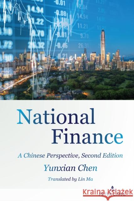 National Finance; A Chinese Perspective, Second Edition Yunxian Chen 9781433197369 Peter Lang Us - książka