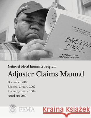 National Flood Insurance Program Adjuster Claims Manual U. S. Department of Homeland Security Federal Emergency Management Agency 9781482062526 Createspace - książka
