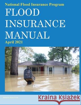 National Flood Insurance Program Flood Insurance Manual April 2021 Brian Greul 9781954285316 Ocotillo Press - książka
