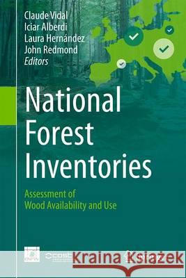 National Forest Inventories: Assessment of Wood Availability and Use Vidal, Claude 9783319440149 Springer - książka