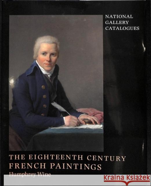 National Gallery Catalogues: The Eighteenth-Century French Paintings Humphrey Wine 9781857093384 National Gallery London - książka