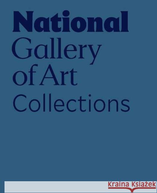 National Gallery of Art: The Collections National Gallery of Art 9780847839469 Rizzoli Electa - książka
