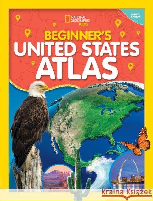 National Geographic Kids Beginner's United States Atlas 4th edition National Geographic Kids 9781426374203 National Geographic Kids - książka