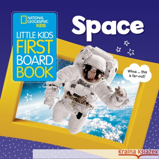 National Geographic Kids Little Kids First Board Book: Space Ruth A. Musgrave 9781426333149 National Geographic Society - książka