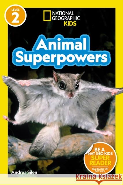 National Geographic Readers: Animal Superpowers (L2) Andrea Silen 9781426339776 National Geographic Kids - książka