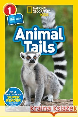 National Geographic Readers: Animal Tails (L1/Co-Reader) Rose Davidson 9781426338816 National Geographic Society - książka