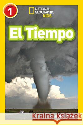 National Geographic Readers: El Tiempo (L1) Rattini, Kristin 9781426333514 National Geographic Society - książka