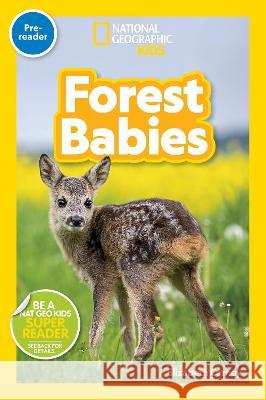 National Geographic Readers: Forest Babies (Pre-Reader) Elizabeth Carney 9781426339820 National Geographic Kids - książka