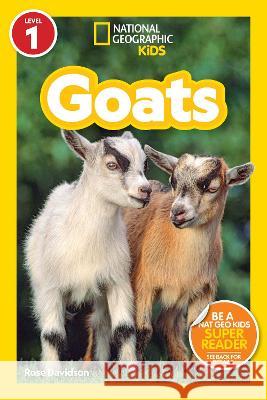 National Geographic Readers: Goats (Level 1) Rose Davidson 9781426375521 National Geographic Kids - książka