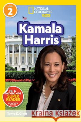 National Geographic Readers: Kamala Harris (Level 2) Tonya Grant 9781426373251 National Geographic Kids - książka