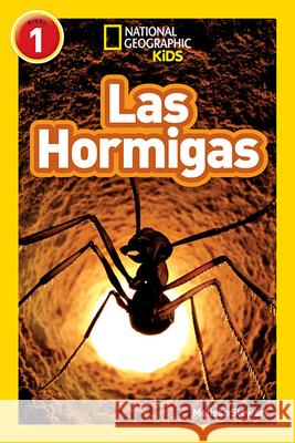 National Geographic Readers: Las Hormigas (L1) Melissa Stewart 9781426332265 National Geographic Society - książka