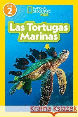 National Geographic Readers: Las Tortugas Marinas (L2) Laura Marsh 9781426376504 National Geographic Kids - książka