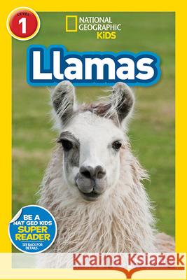 National Geographic Readers: Llamas (L1) Myers, Maya 9781426337253 National Geographic Society - książka
