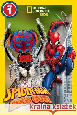 National Geographic Readers: Marvel's Spider-Man Bugs Out! (Level 1) Daka Hermon 9781426376856 National Geographic Kids - książka