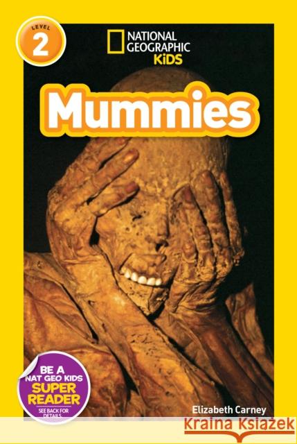 National Geographic Readers: Mummies Carney, Elizabeth 9781426305283 National Geographic Society - książka