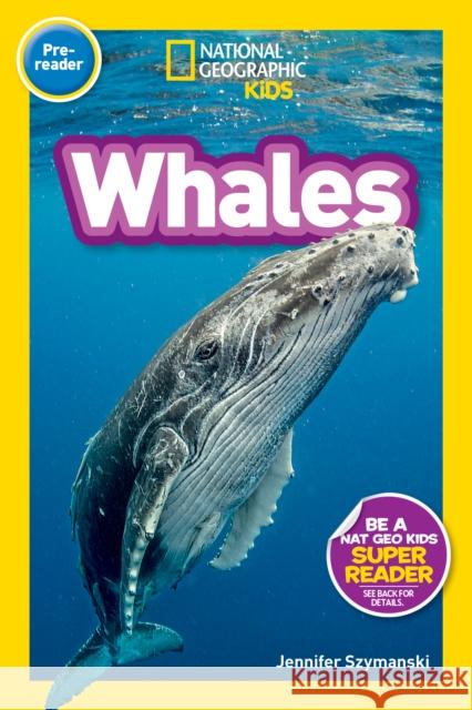 National Geographic Readers: Whales (Pre-Reader) Jennifer Szymanski 9781426337130 National Geographic Society - książka