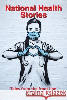 National Health Stories: Tales from the front line Whittaker, George 9781838535469 Independent Publishing Network - książka