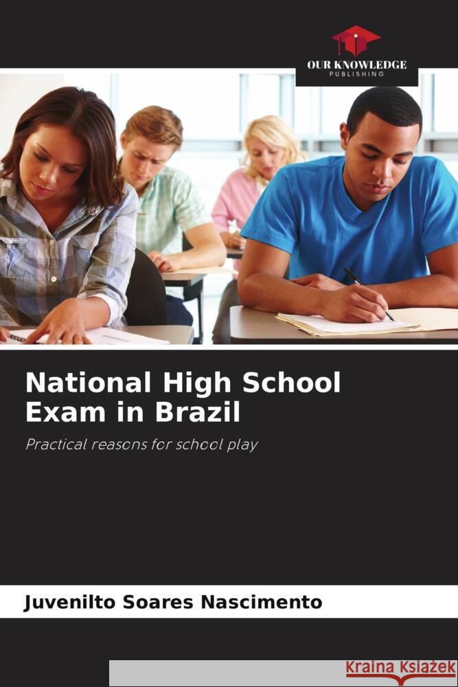 National High School Exam in Brazil Juvenilto Soares Nascimento 9786207246397 Our Knowledge Publishing - książka